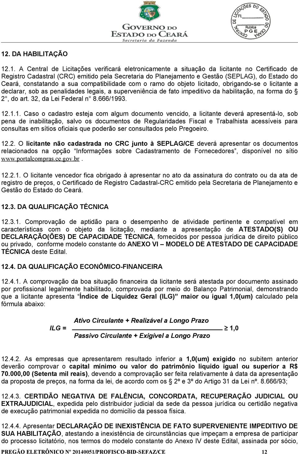 habilitação, na forma do 2, do art. 32, da Lei Federal n 8.666/19