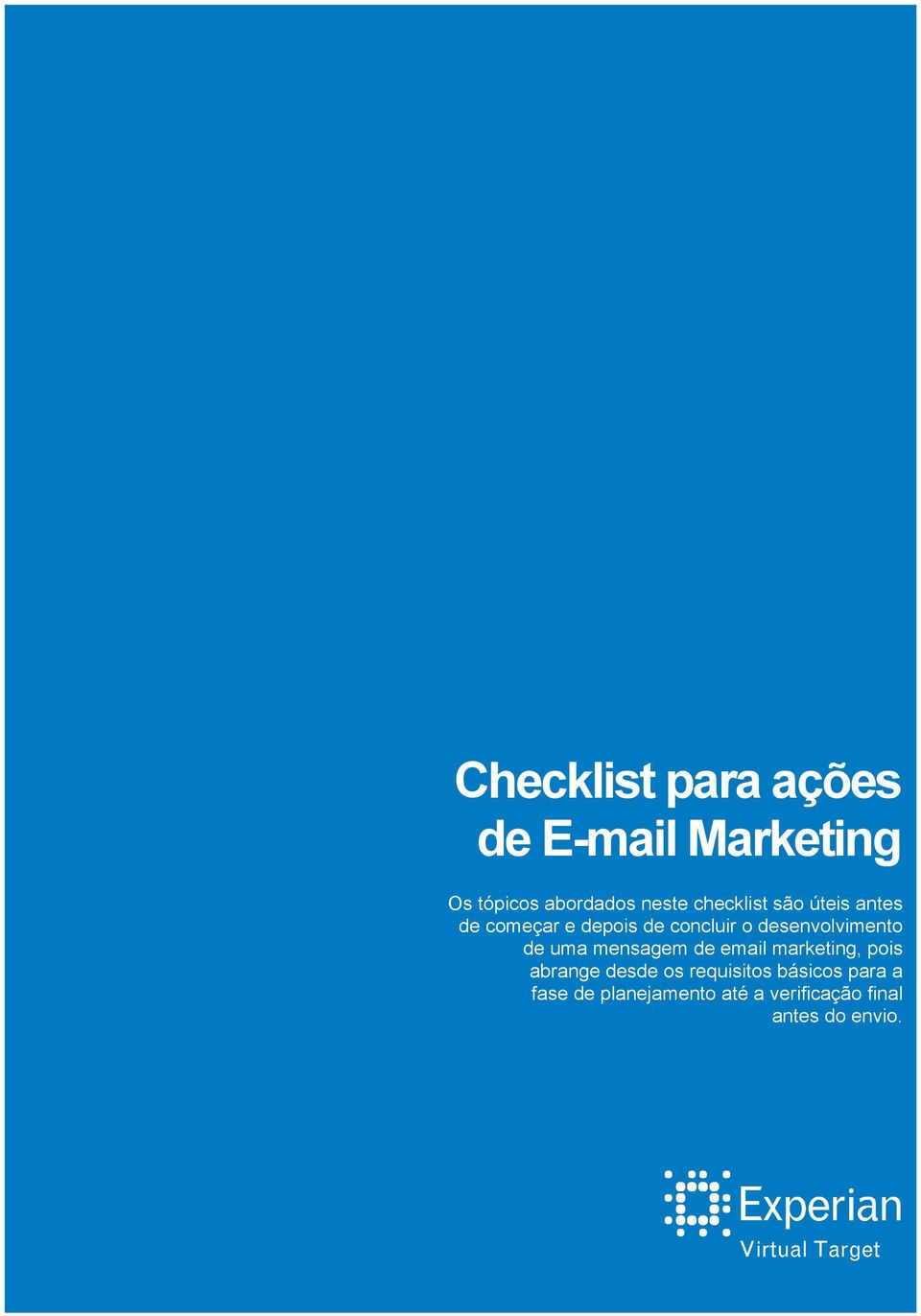 desenvolvimento de uma mensagem de email marketing, pois abrange desde