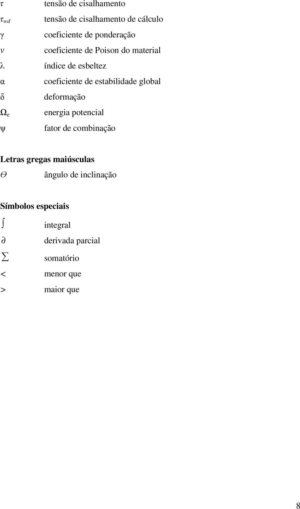 estabilidade global deformação energia potencial fator de combinação Letras gregas