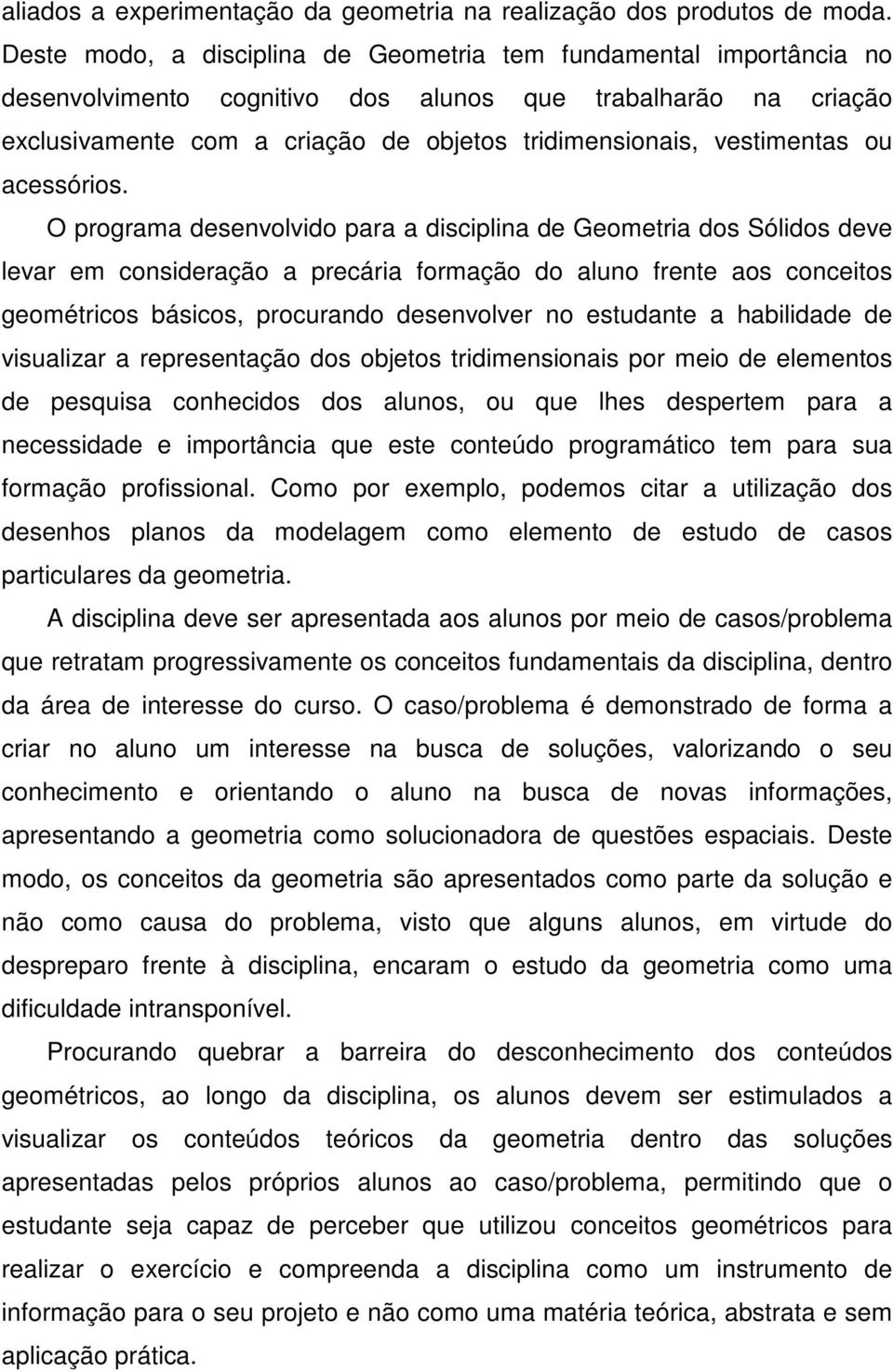 vestimentas ou acessórios.