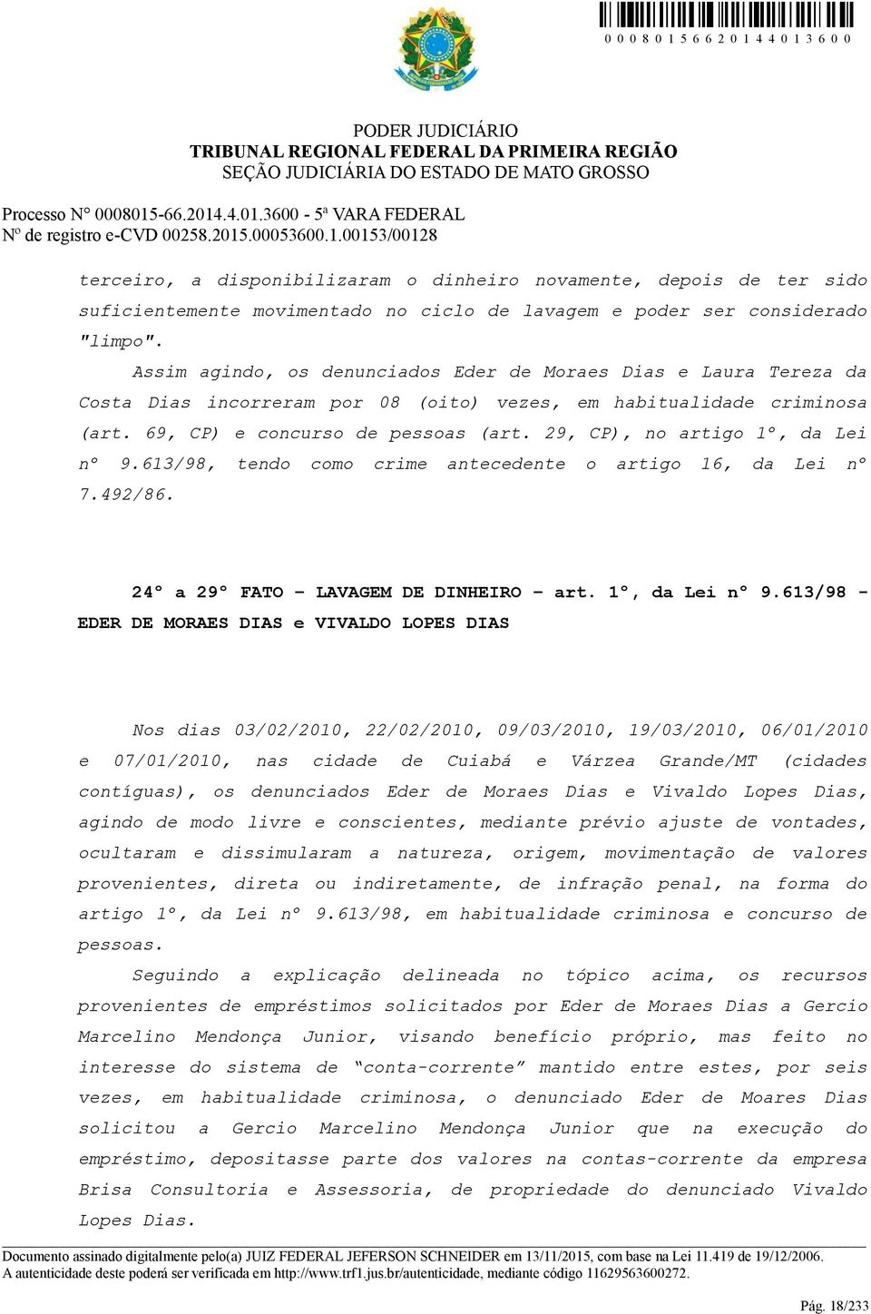 29, CP), no artigo 1º, da Lei nº 9.