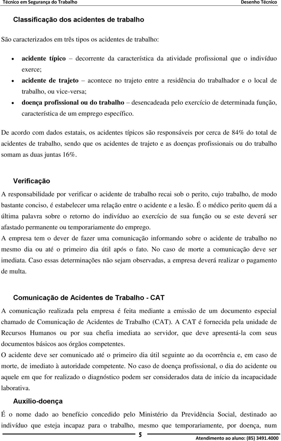 determinada função, característica de um emprego específico.