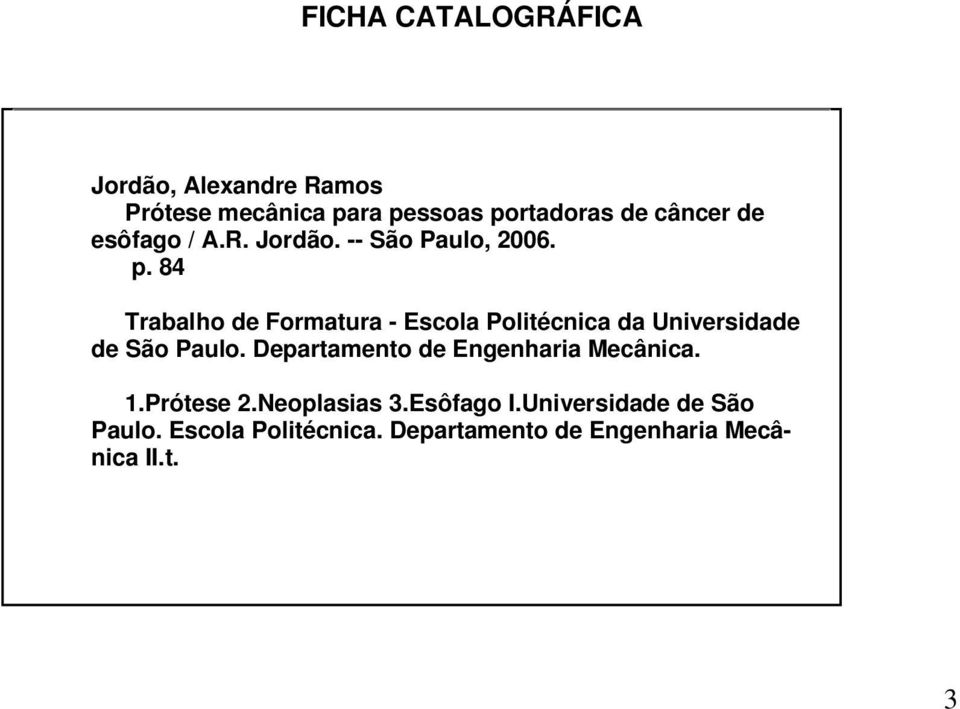 84 Trabalho de Formatura - Escola Politécnica da Universidade de São Paulo.