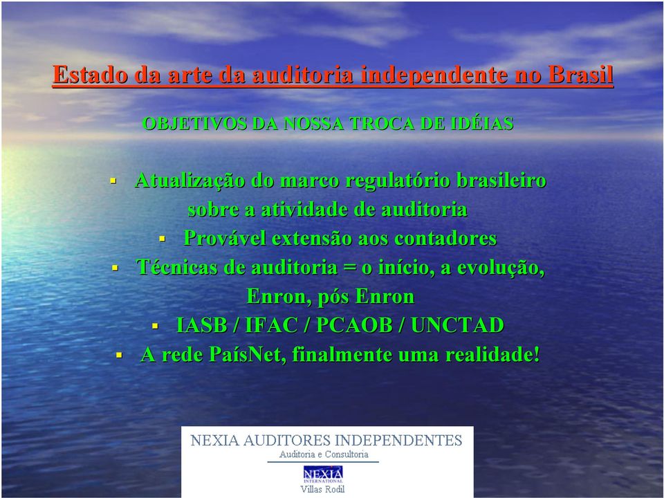 contadores Técnicas de auditoria = o início, a evolução, Enron, pós