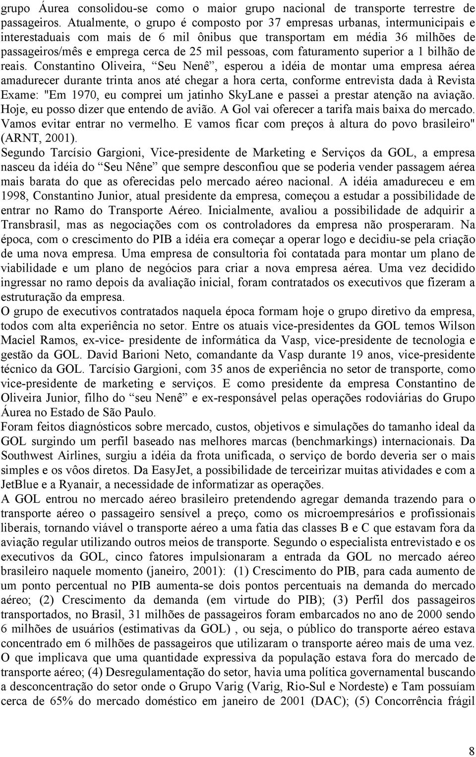 pessoas, com faturamento superior a 1 bilhão de reais.