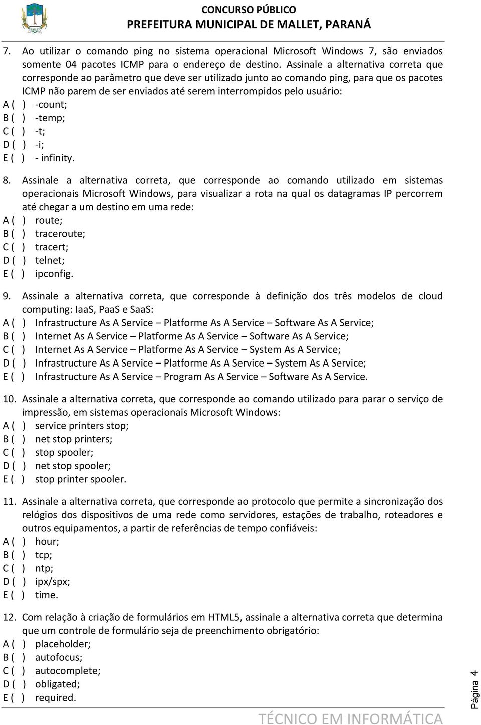 ) -count; B ( ) -temp; C ( ) -t; D ( ) -i; E ( ) - infinity. 8.