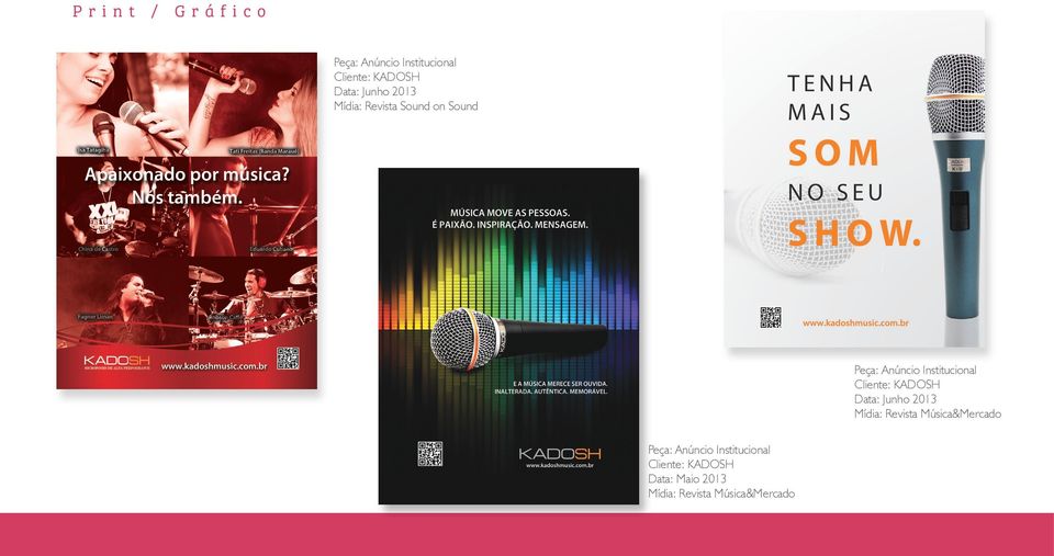 KADOSH Data: Junho 2013 Mídia: Revista Música&Mercado Peça: Anúncio
