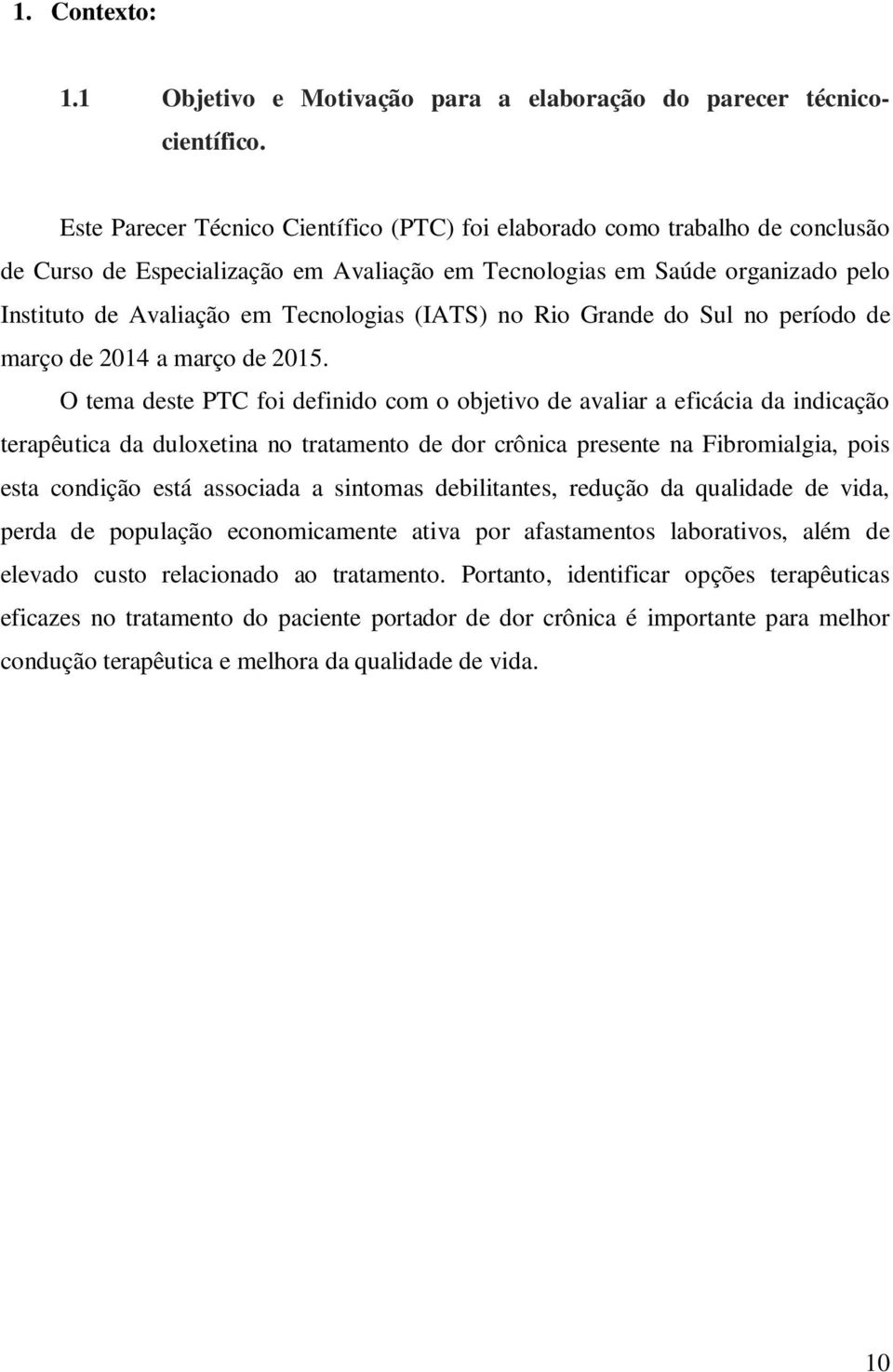 (IATS) no Rio Grande do Sul no período de março de 2014 a março de 2015.