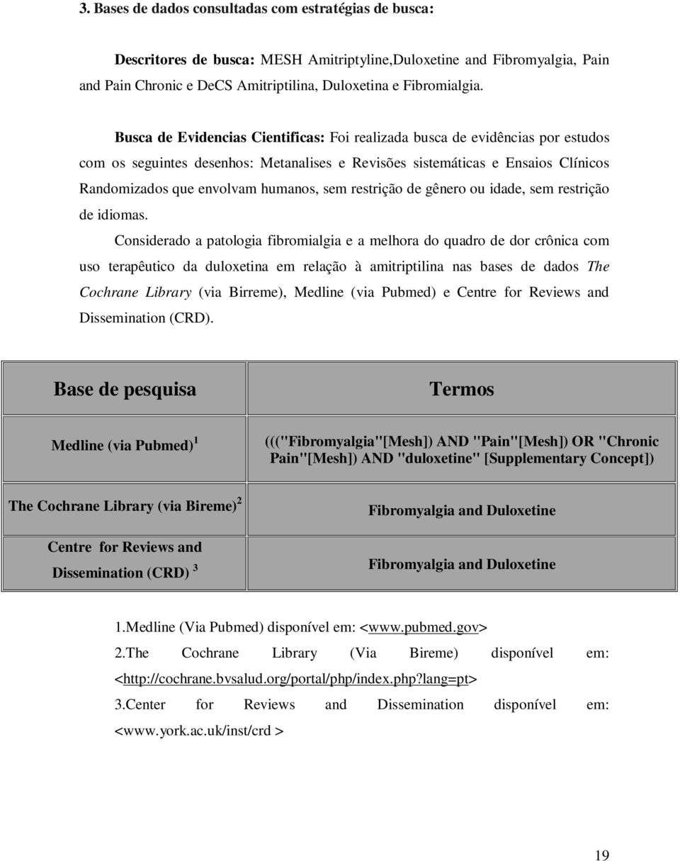 restrição de gênero ou idade, sem restrição de idiomas.