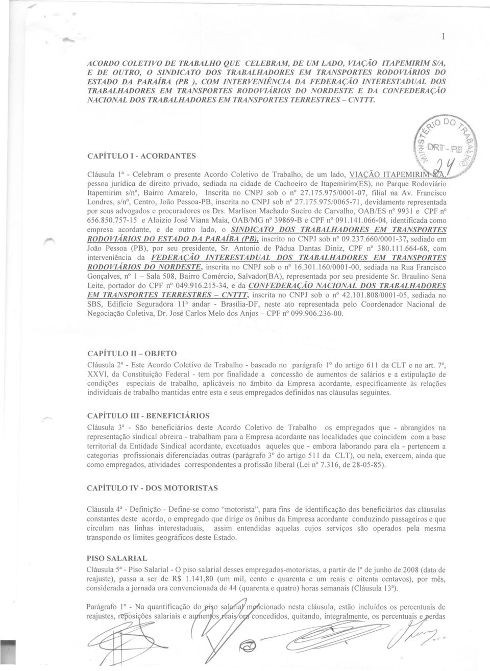 FEDERAÇÃO INTERESTADUAL DOS TRABALHADORES EM TRANSPORTES RODOVIÁRIOS DO NORDESTE E DA CONFEDERAÇÃO NACIONAL DOS TRABALHADORES EM TRANSPORTES TERRESTRES - CNTTT. CAPÍTULO 1- ACORDANTES,.