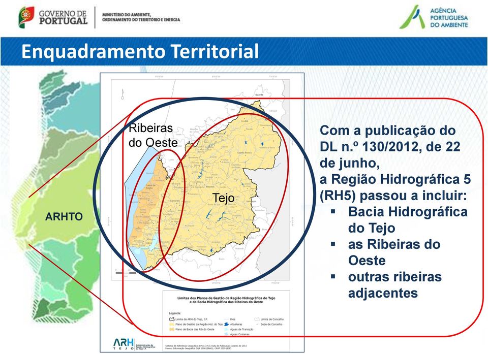 º 130/2012, de 22 de junho, a Região Hidrográfica 5 (RH5)