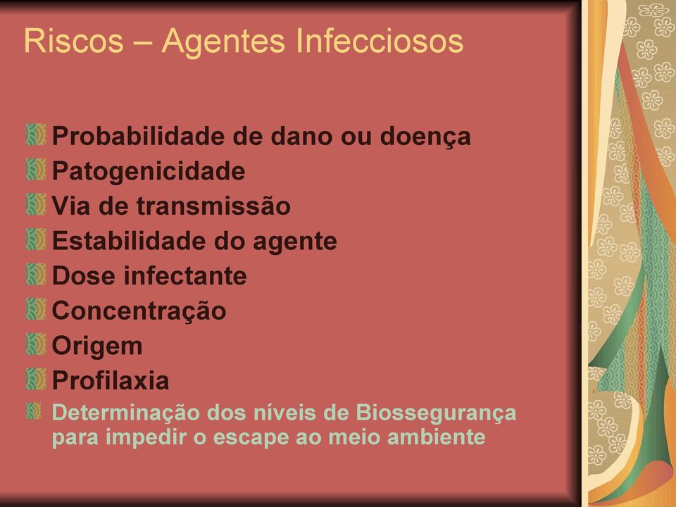 Dose infectante Concentração Origem Profilaxia Determinação