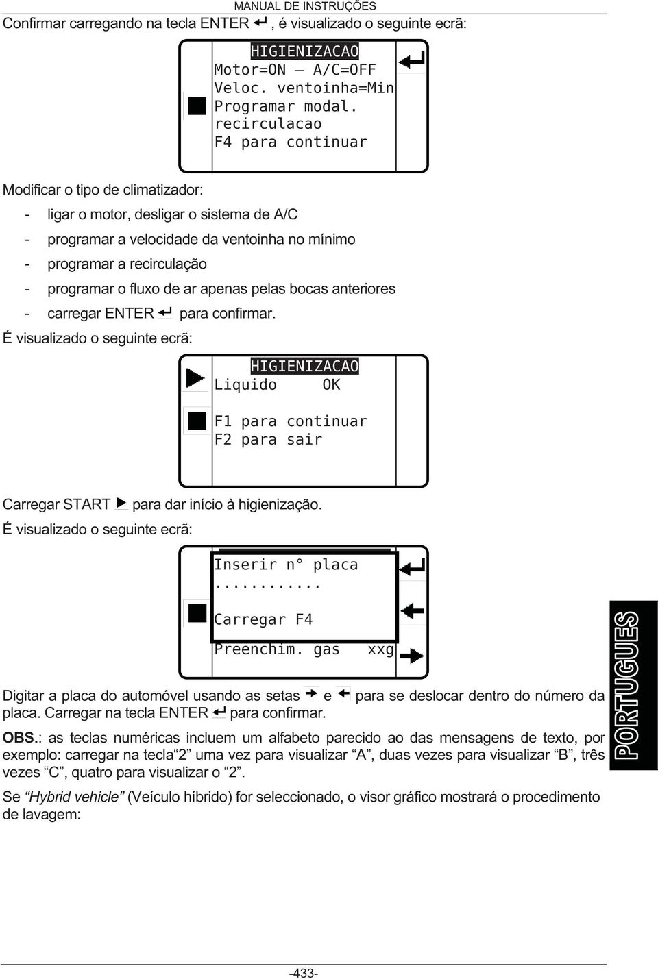 fluxo de ar apenas pelas bocas anteriores - carregar ENTER para confirmar.