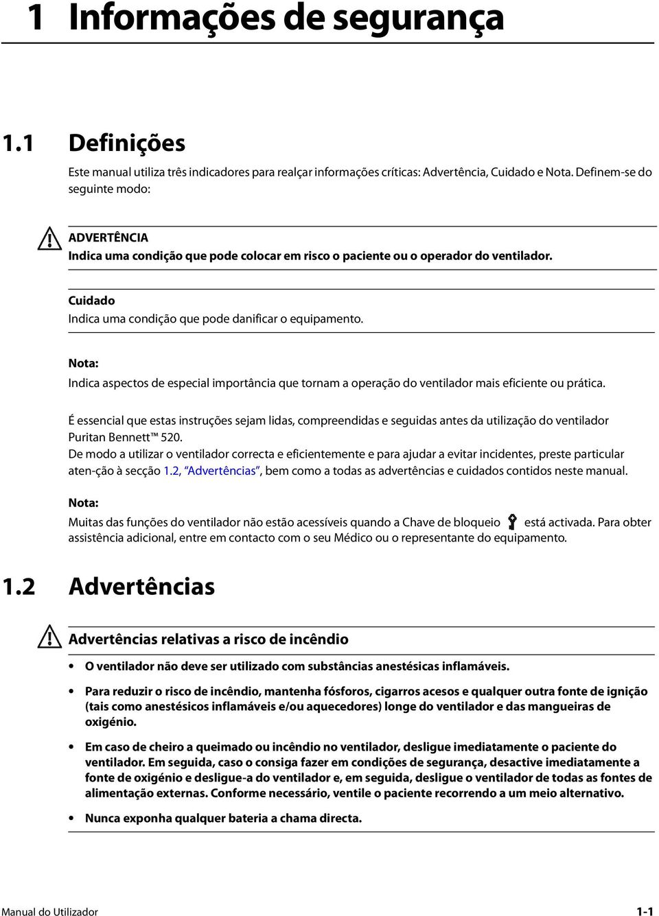 Nota: Indica aspectos de especial importância que tornam a operação do ventilador mais eficiente ou prática.