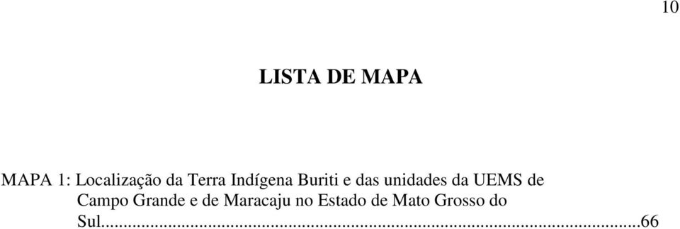 unidades da UEMS de Campo Grande e de