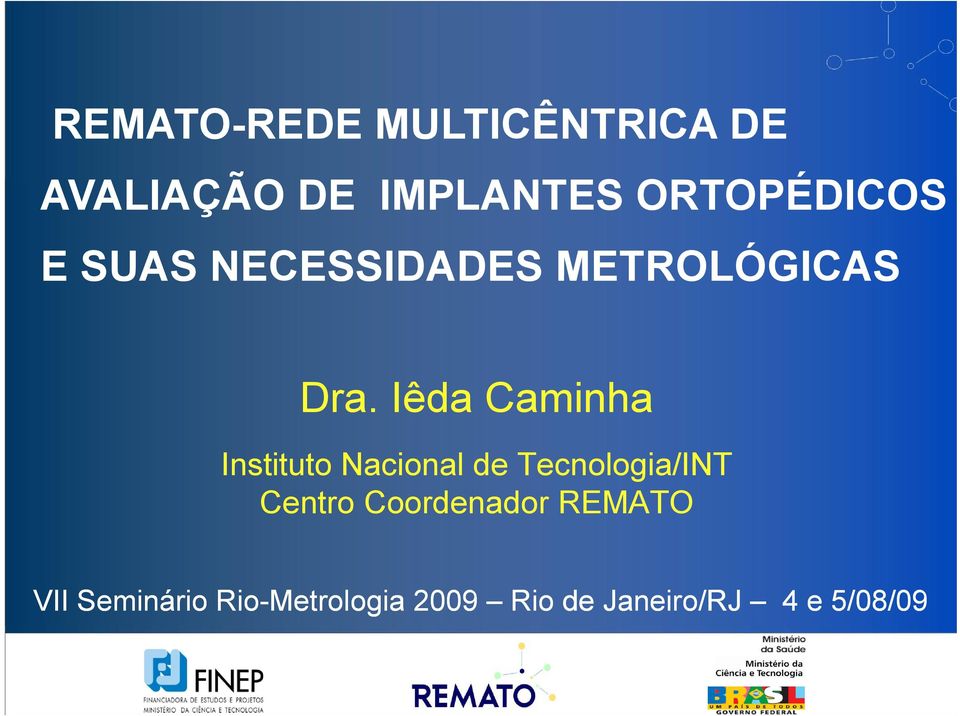 Iêda Caminha Instituto Nacional de Tecnologia/INT Centro