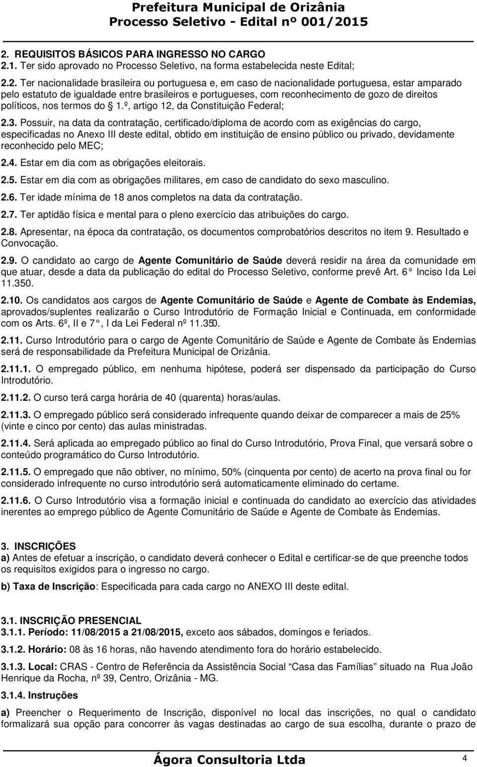 º, artigo 12, da Constituição Federal; 2.3.