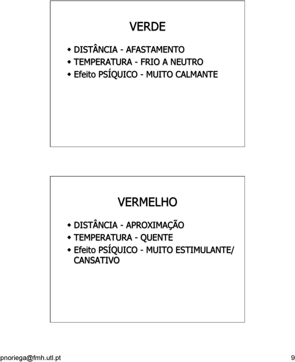 DISTÂNCIA - APROXIMAÇÃO w TEMPERATURA - QUENTE w Efeito