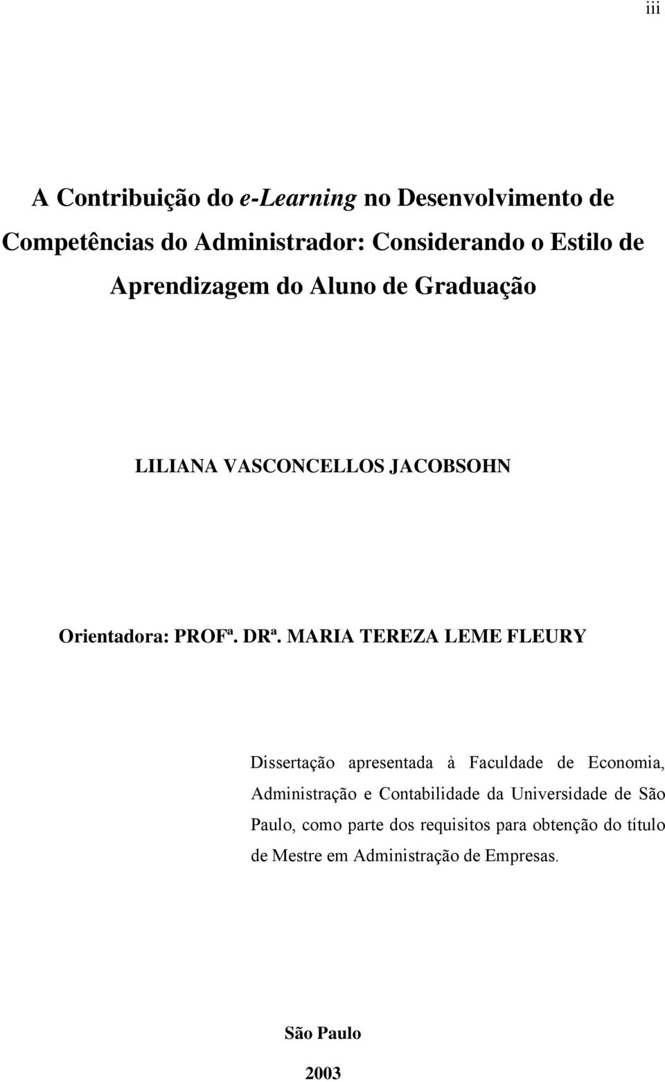 MARIA TEREZA LEME FLEURY Dissertação apresentada à Faculdade de Economia, Administração e Contabilidade da