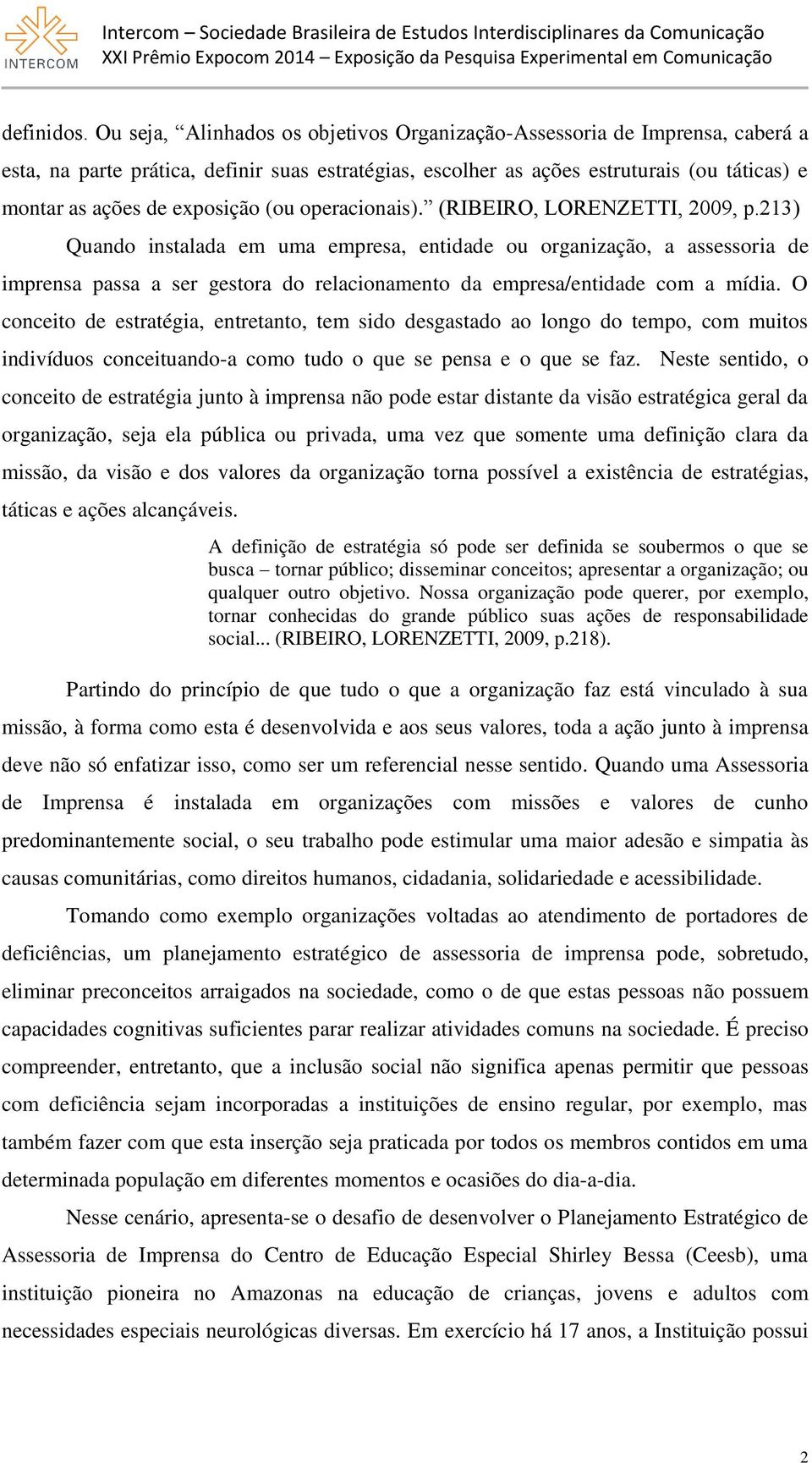 exposição (ou operacionais). (RIBEIRO, LORENZETTI, 2009, p.