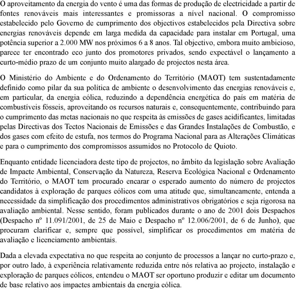 potência superior a 2.000 MW nos próximos 6 a 8 anos.