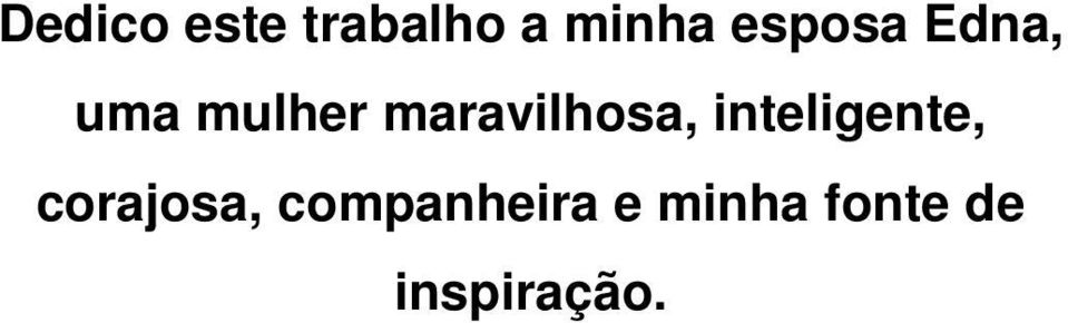 maravilhosa, inteligente,