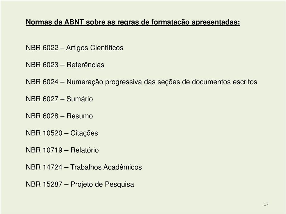 documentos escritos NBR 6027 Sumário NBR 6028 Resumo NBR 10520 Citações NBR