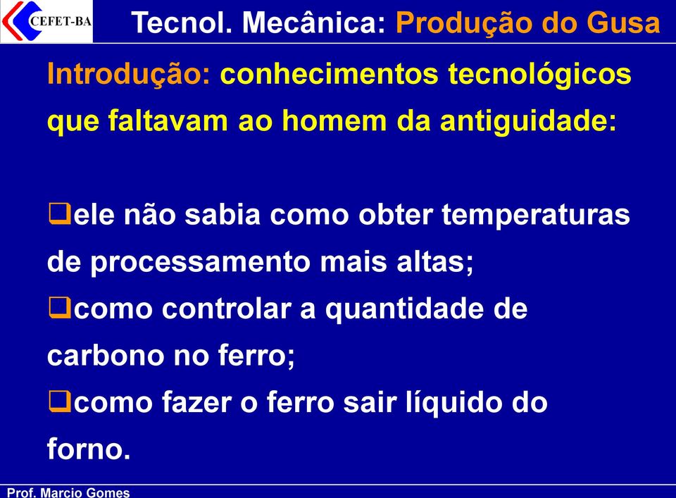 temperaturas de processamento mais altas; como controlar a