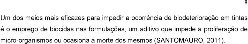 formulações, um aditivo que impede a proliferação de