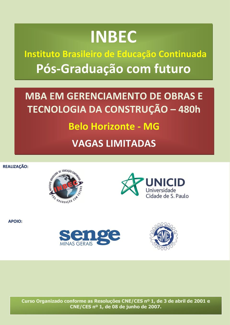 Instituto Brasileiro de Educação Continuada Pós-Graduação com futuro MBA EM GERENCIAMENTO DE OBRAS E