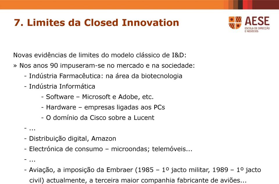 - Hardware empresas ligadas aos PCs - O domínio da Cisco sobre a Lucent -.