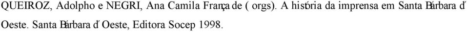 A história da imprensa em Santa