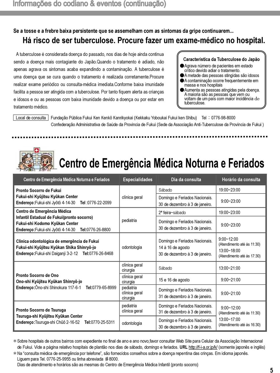 Quando o tratamento é adiado, não apenas agrava os sintomas acaba expandindo a contaminação. A tuberculose é uma doença que se cura quando o tratamento é realizada corretamente.