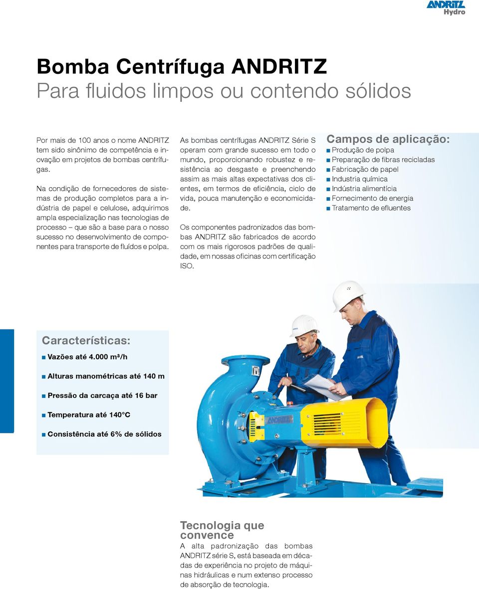 desenvolvimento de componentes para transporte de fluídos e polpa.