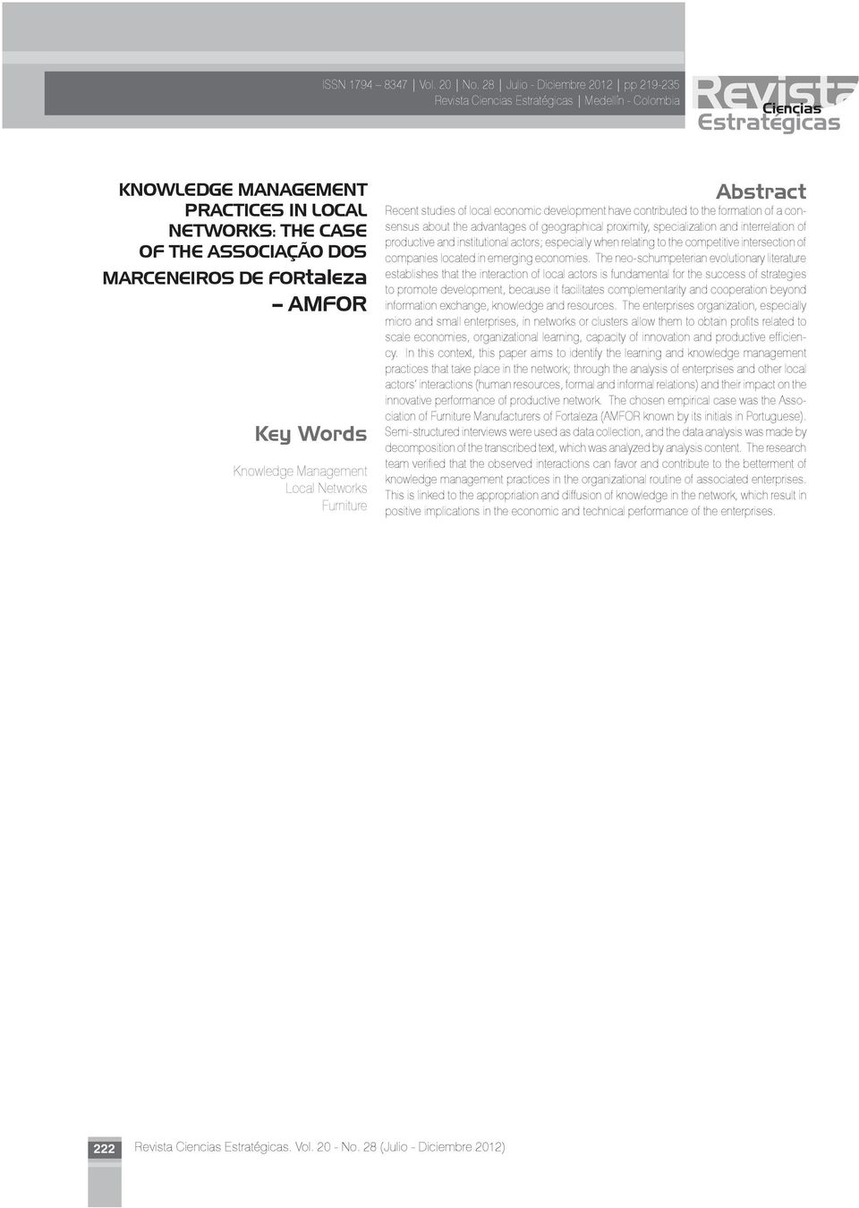 Key Words Knowledge Management Local Networks Furniture Abstract Recent studies of local economic development have contributed to the formation of a consensus about the advantages of geographical