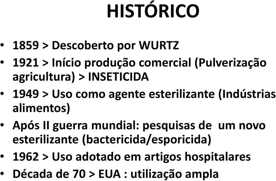 (Indústrias alimentos) Após II guerra mundial: pesquisas de um novo esterilizante