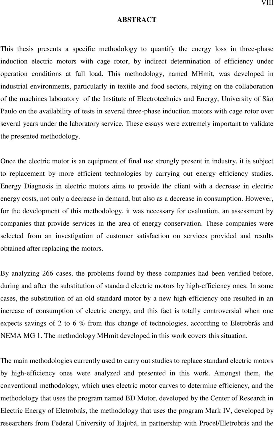 This methodology, named MHmit, was developed in industrial environments, particularly in textile and food sectors, relying on the collaboration of the machines laboratory of the Institute of