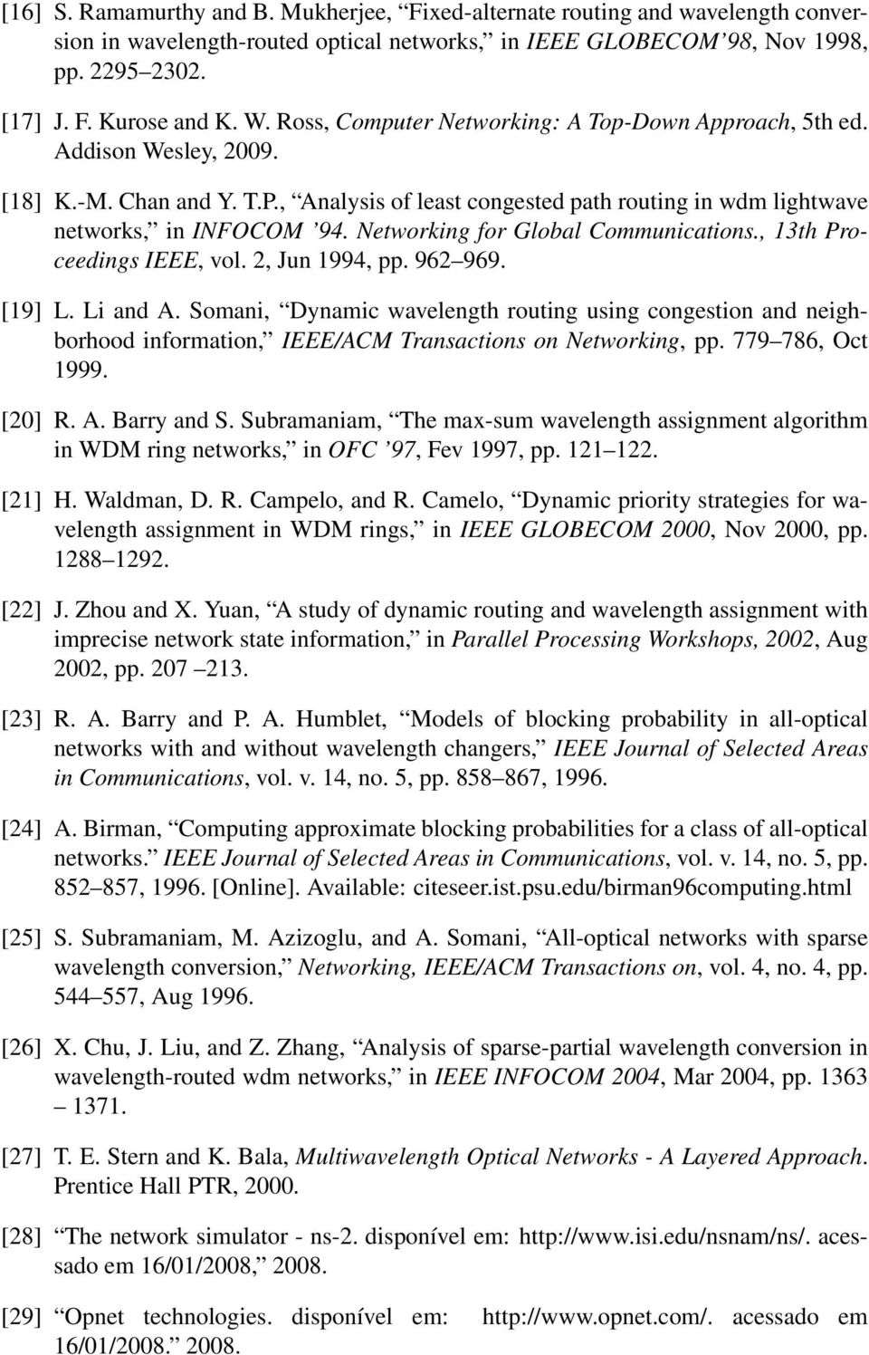 Networking for Global Communications., 13th Proceedings IEEE, vol. 2, Jun 1994, pp. 962 969. [19] L. Li and A.