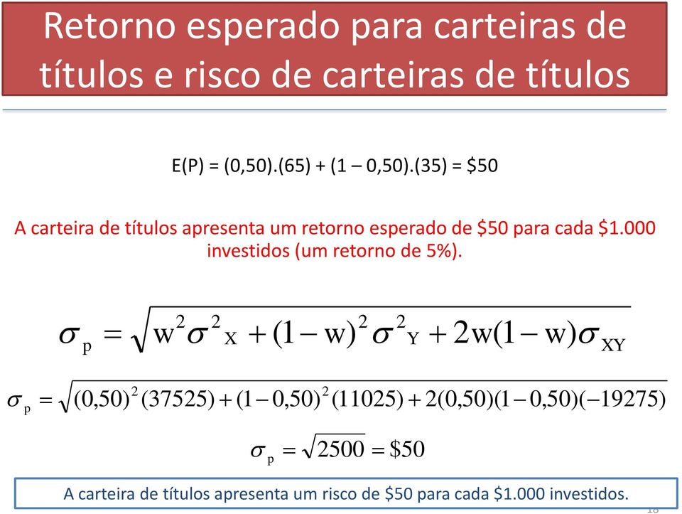 (35) = $50 A carteira de títulos apresenta um retorno esperado de $50 para cada $1.