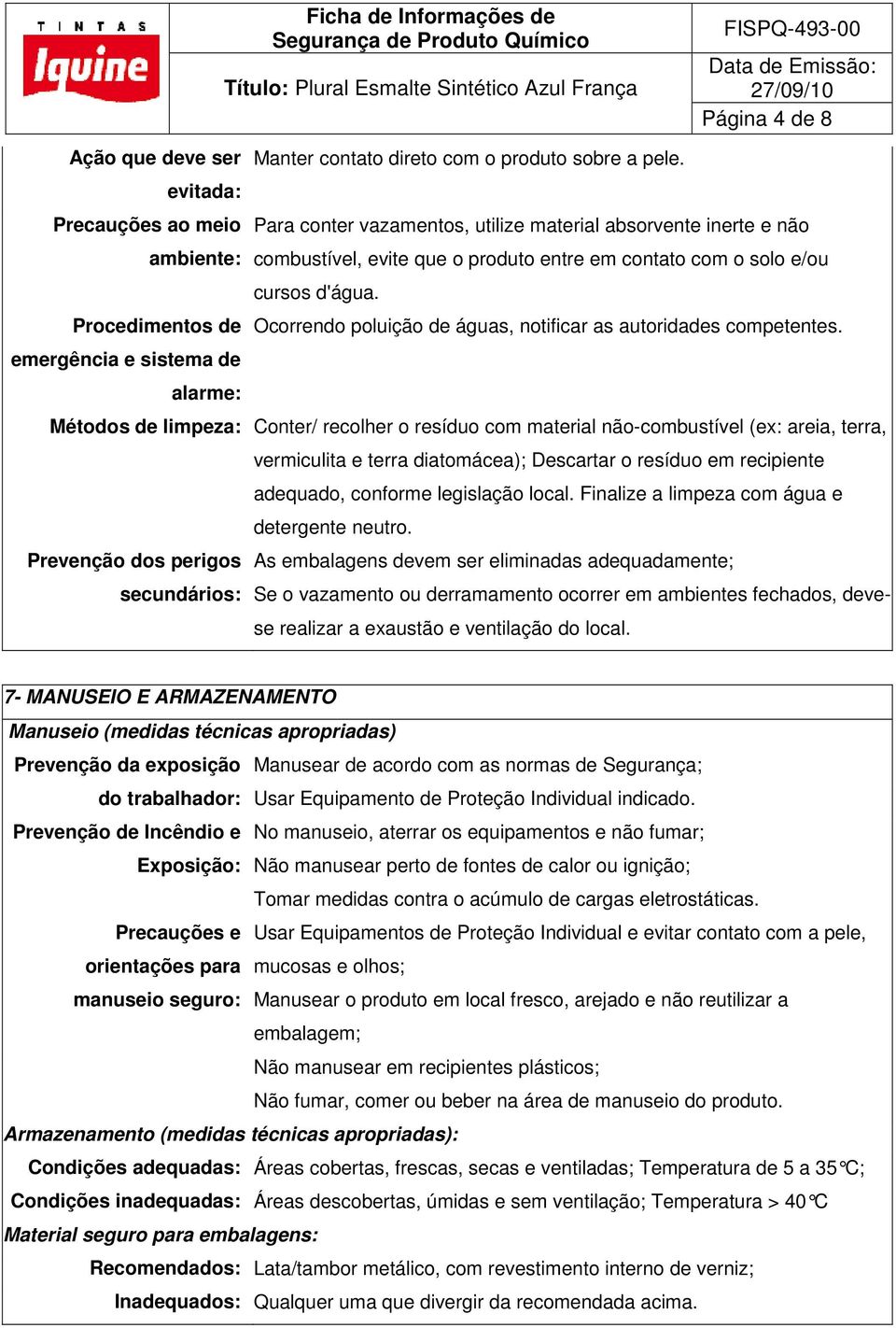 Procedimentos de Ocorrendo poluição de águas, notificar as autoridades competentes.