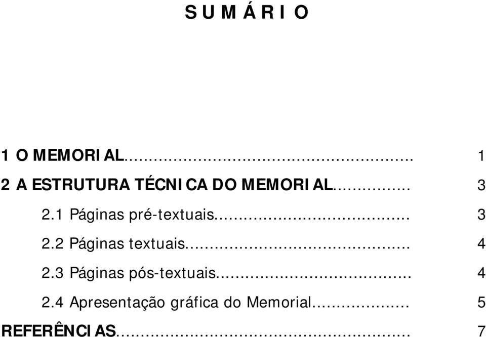 1 Páginas pré-textuais... 3 2.2 Páginas textuais... 4 2.