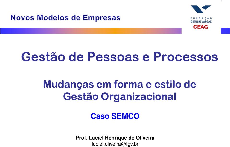 Organizacional Caso SEMCO Prof.