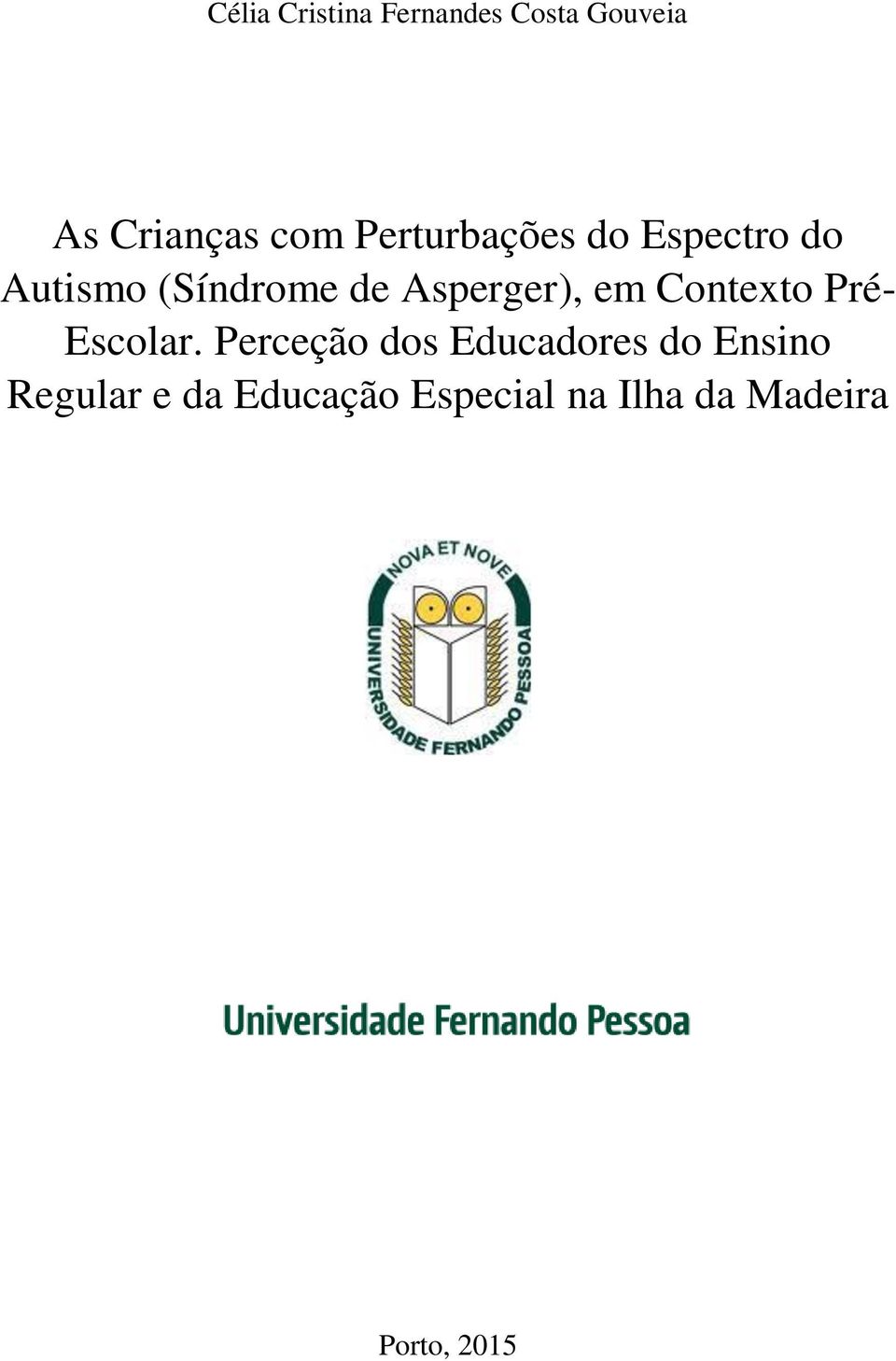 Asperger), em Contexto Pré- Escolar.