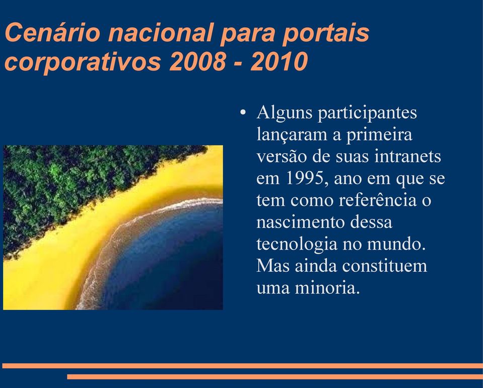 intranets em 1995, ano em que se tem como referência o