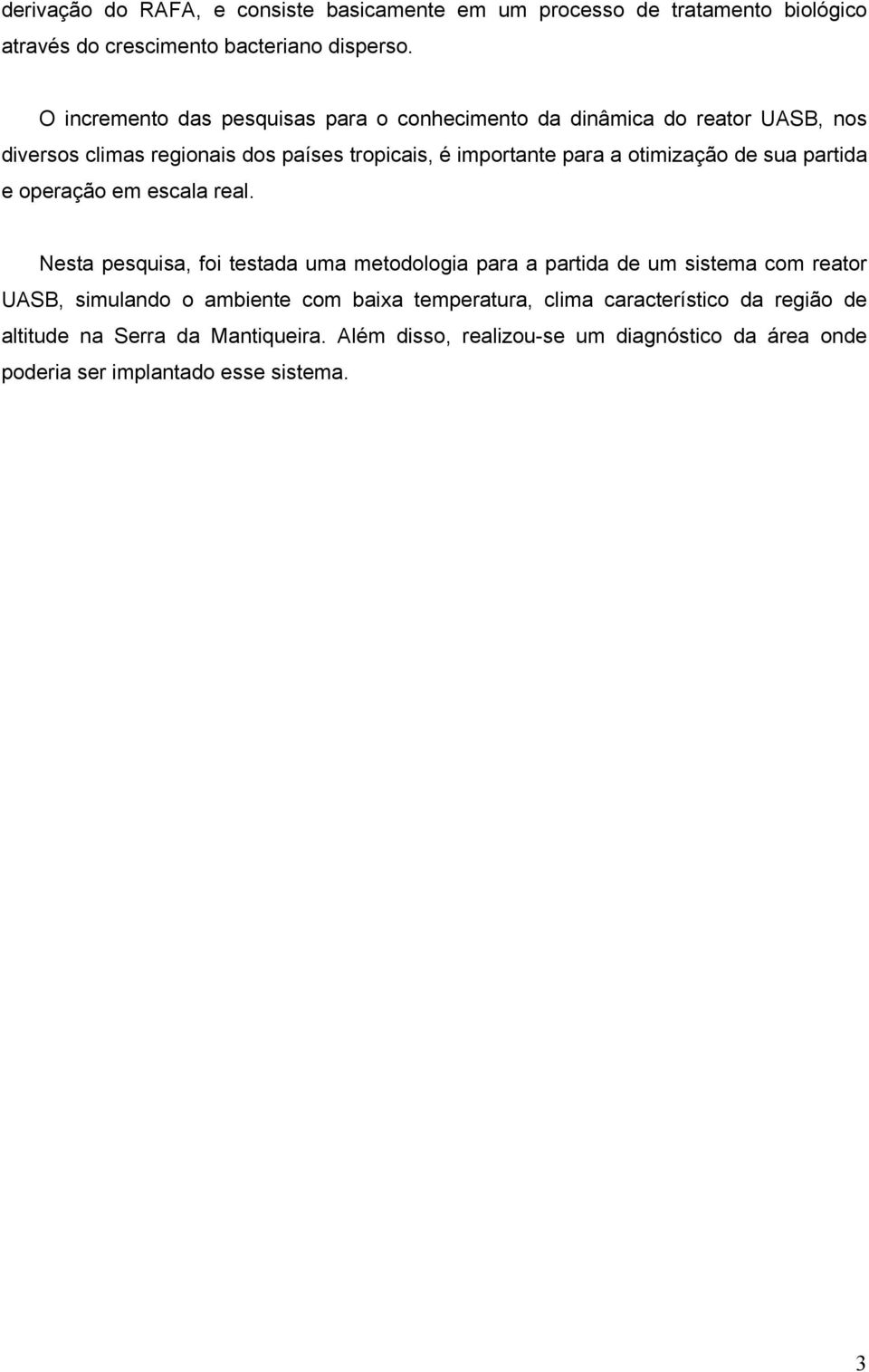 otimização de sua partida e operação em escala real.