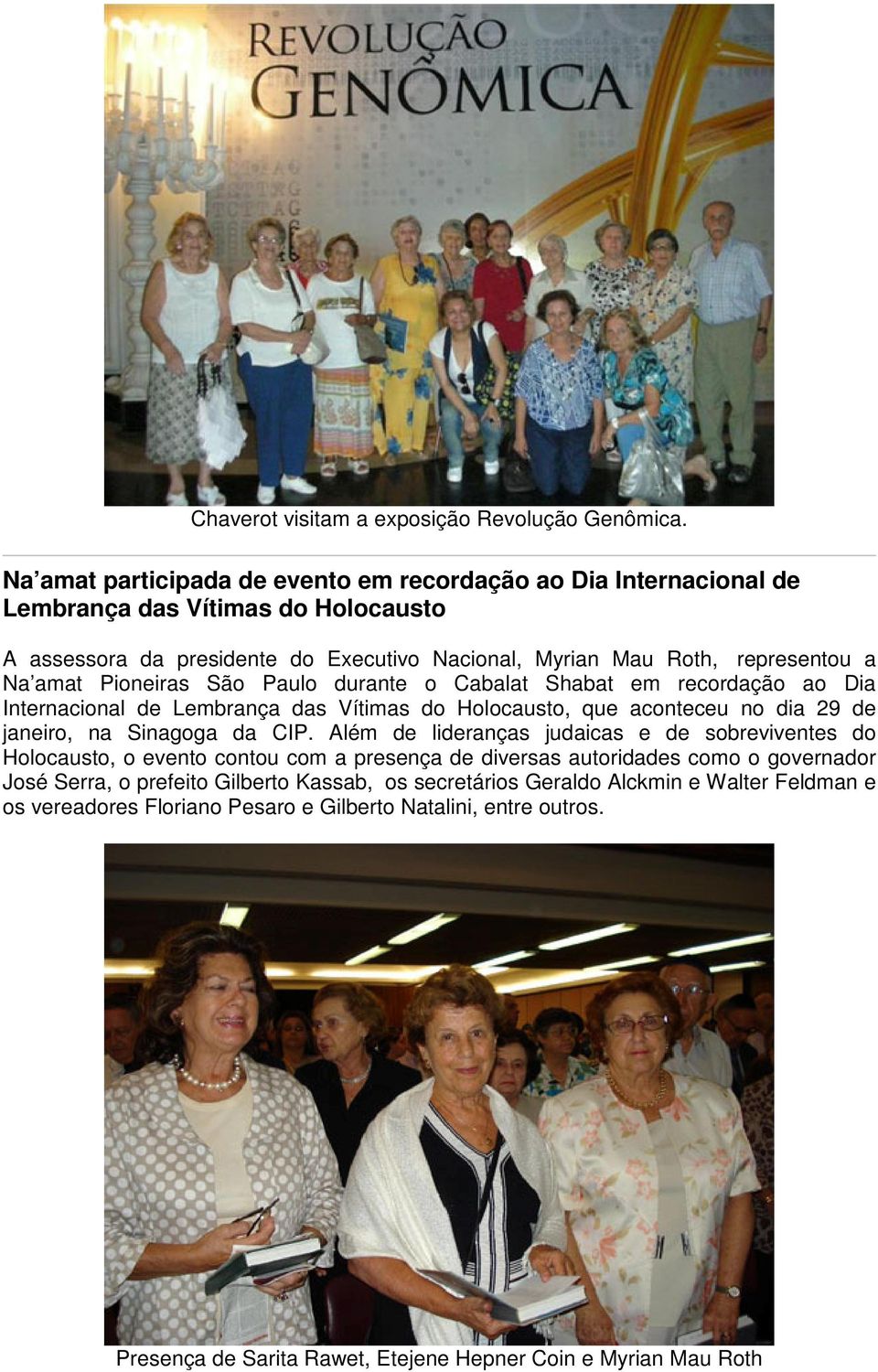 Pioneiras São Paulo durante o Cabalat Shabat em recordação ao Dia Internacional de Lembrança das Vítimas do Holocausto, que aconteceu no dia 29 de janeiro, na Sinagoga da CIP.