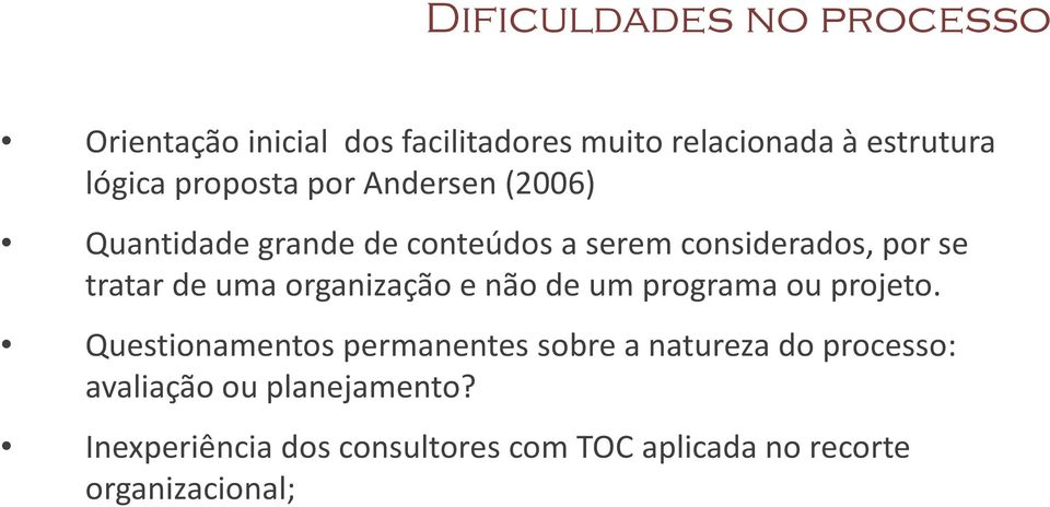 uma organização e não de um programa ou projeto.