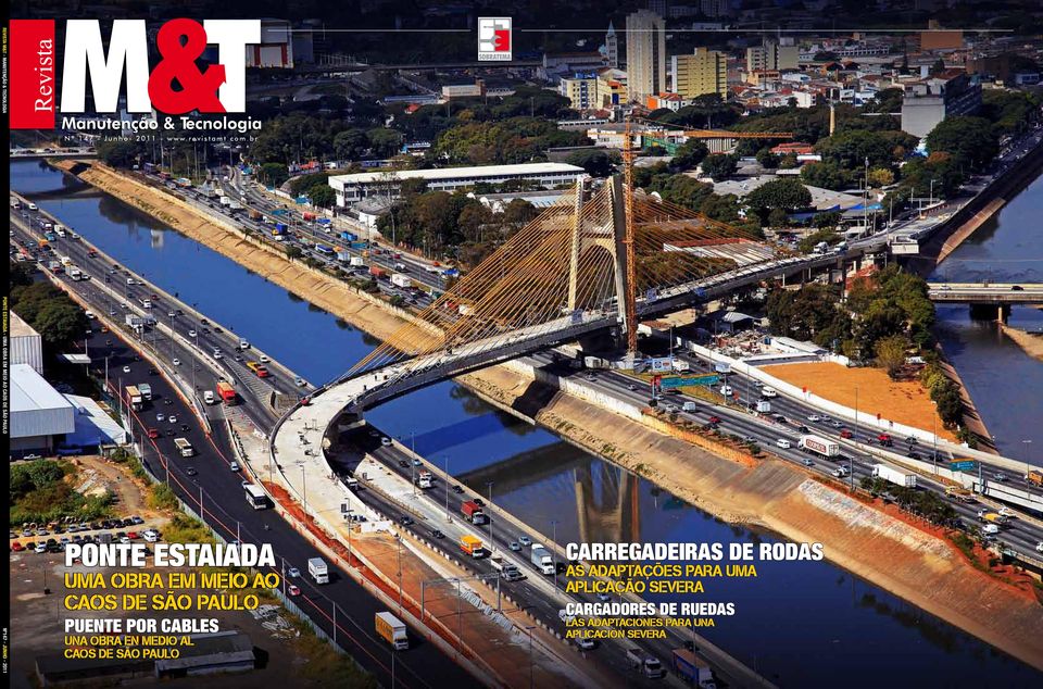 b r PONTE ESTAIADA Uma obra em meio ao caos de São Paulo Puente por Cables Una obra en medio al caos de