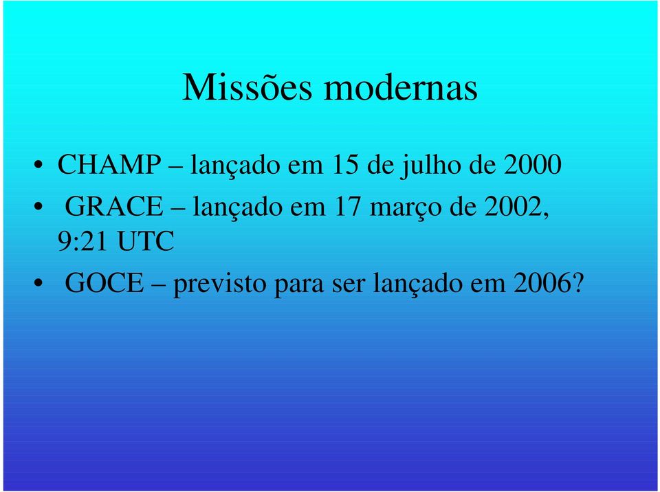 em 17 março de 2002, 9:21 UTC GOCE