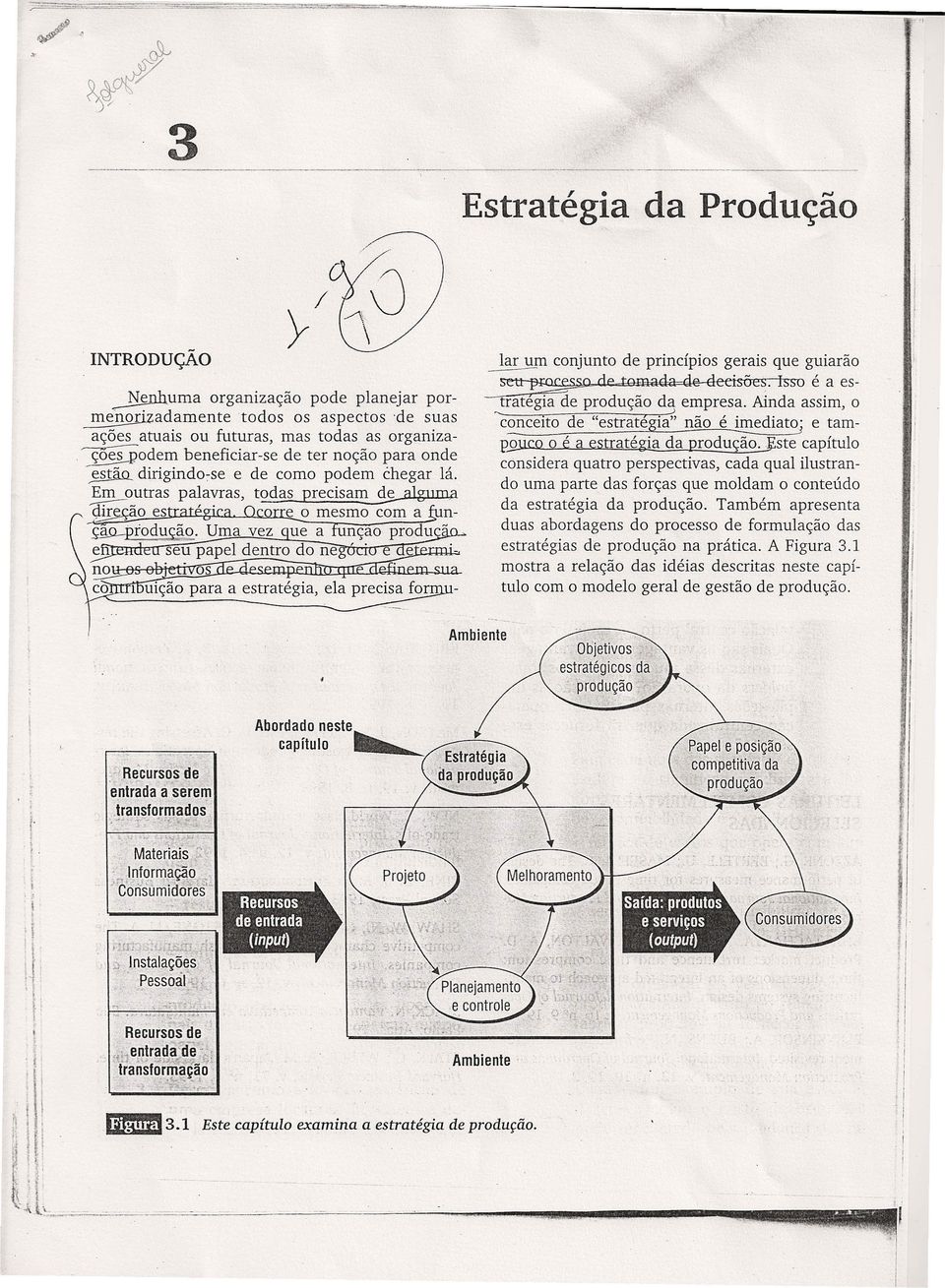 estratégia ela precisa for lar um conjunto princípios gerais que guiarão tgmada@@cisões: sso é a estrategia produção da empresa Ainda assim o cceito "estratégia" não é e tampqucoo é a estratégia da